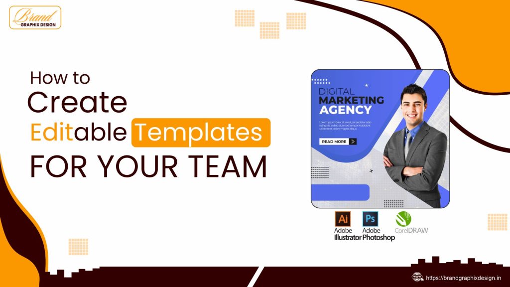 How to Create Editable Templates for Your Team